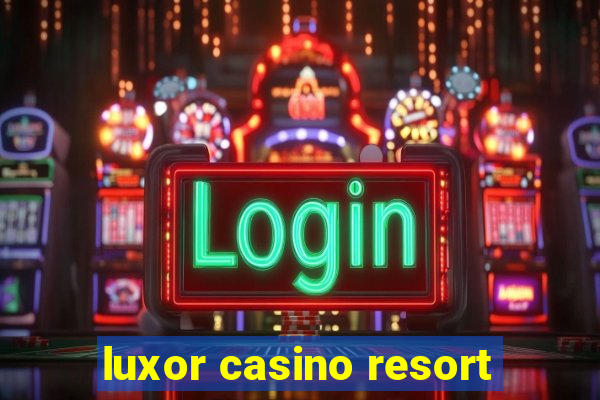 luxor casino resort